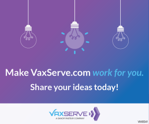 Make VaxServe.com work for you. Click here to share your ideas with us today!